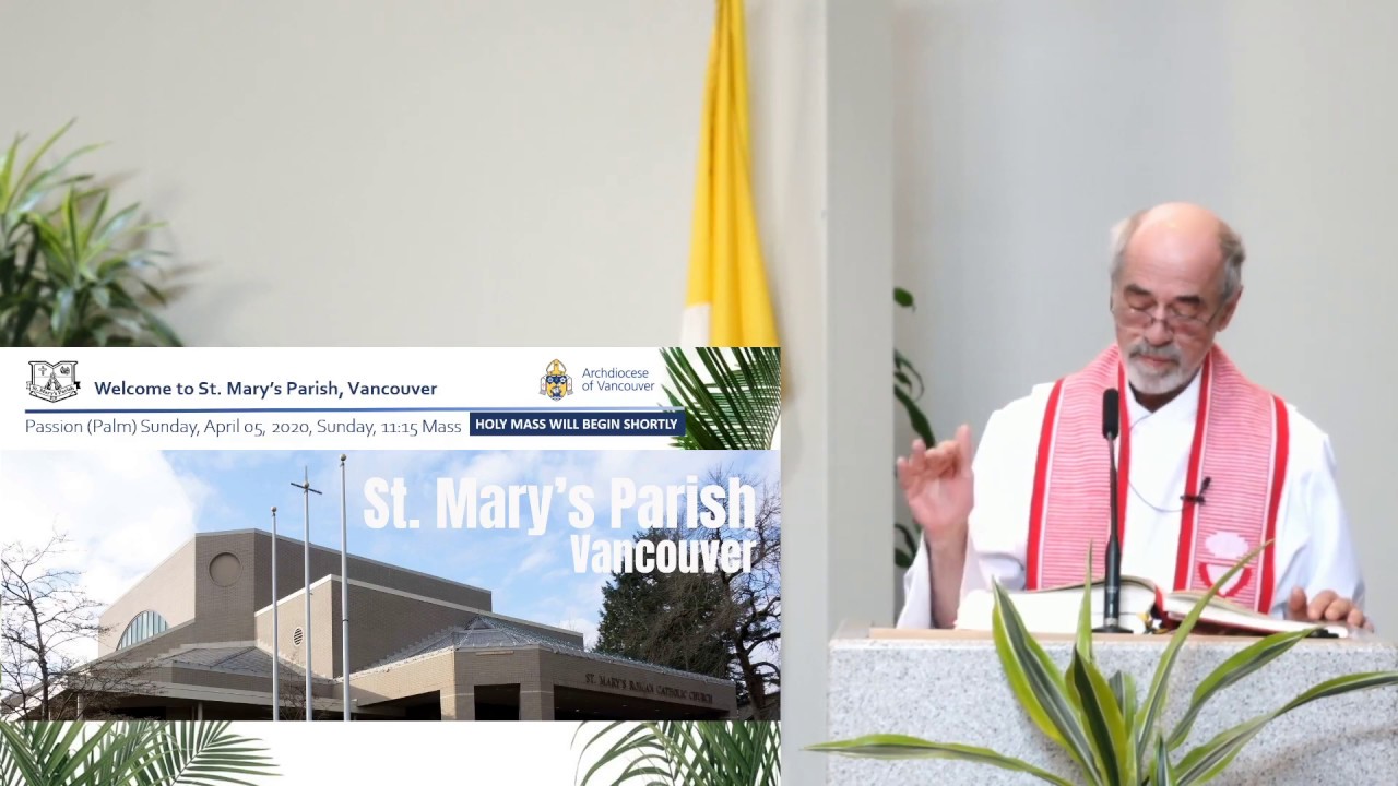 Holy Mass - Passion (Palm) Sunday 11:15 AM, April 5, 2020