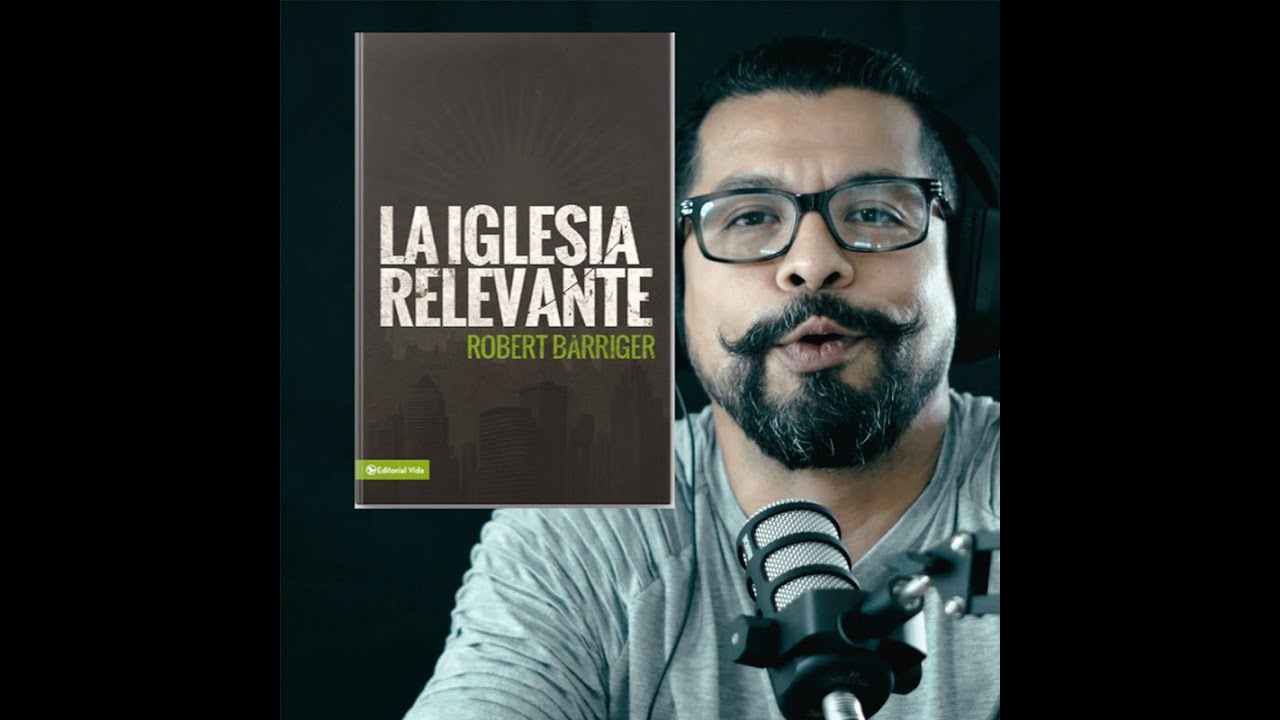 🔴  La Iglesia Relevante de Robert Barringer | Carlos Ignacio Garcia | Episodio 1