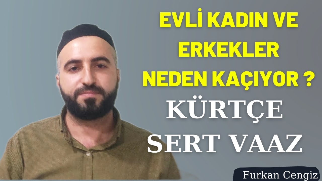 KÜRTÇE BİLENLER MUTLAKA DİNLEYİN / EVLİ KADIN VE ERKEKLER /  FURKAN CENGİZ