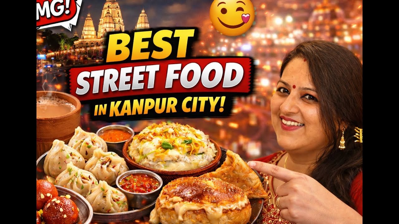 Best Street Food of KANPUR  | 5 Best Places to Eat in Kanpur | Kanpur Street Food Vlog