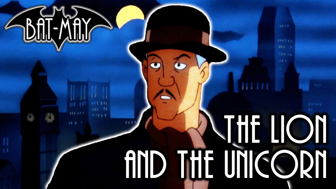 The Lion And The Unicorn - Bat-May