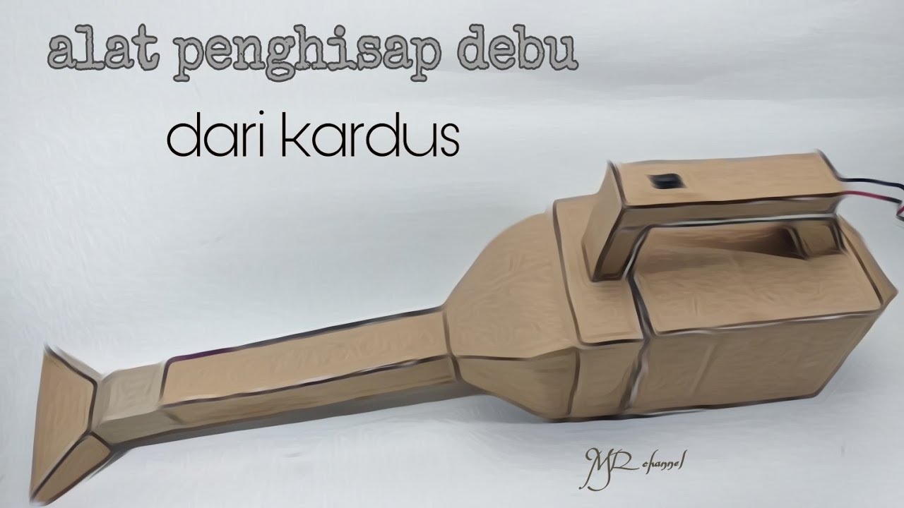 cara membuat vacuum cleaner dari kardus