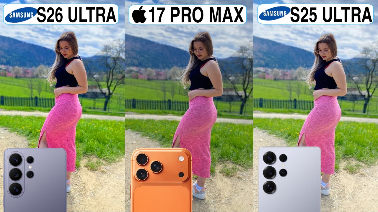 Samsung Galaxy S26 Ultra Vs iPhone 17 Pro Max Vs Samsung Galaxy S25 Ultra Camera Test Comparison