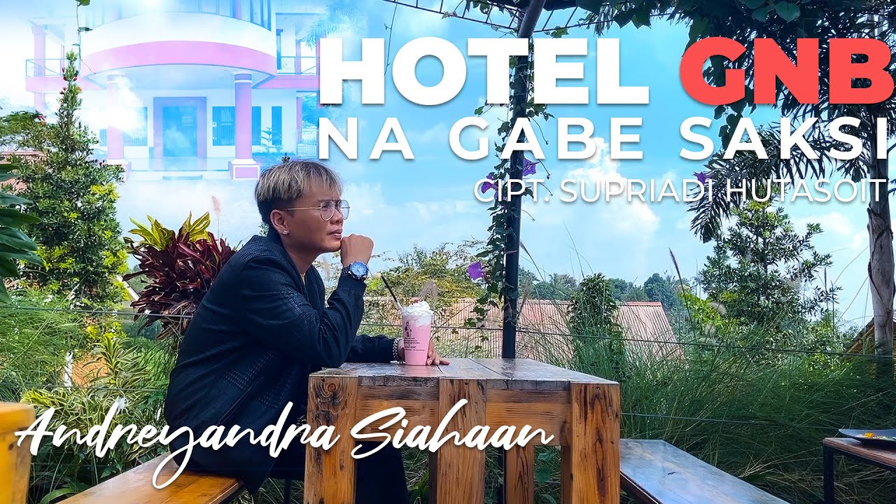 Andreyandra Siahaan - Hotel GNB Na Gabe Saksi (Official Music Video)
