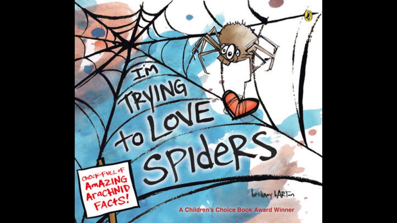 I'm Trying to Love Spiders read aloud