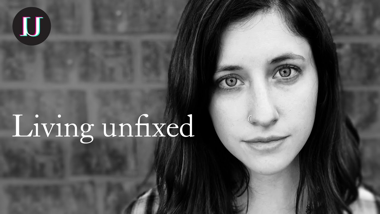 Living Unfixed