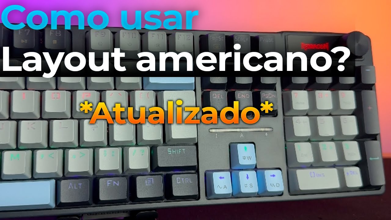 *ATUALIZADO* O ÚNICO VÍDEO QUE VOCÊ PRECISA VER PARA UTILIZAR TECLADOS NO PADRÃO AMERICANO (ANSI)