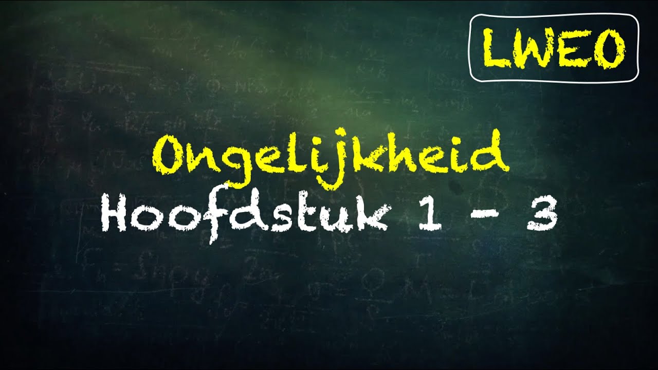 'Ongelijkheid' LWEO Hoofdstuk 1 t/m 3 - economie havo