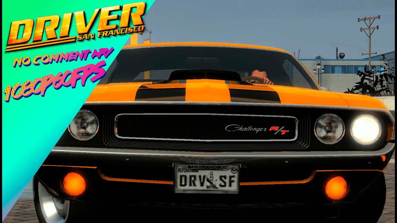 Driver San Francisco: (Dodge Challenger R/T) Free Roam Gameplay (No Commentary) [108060FPS] PC