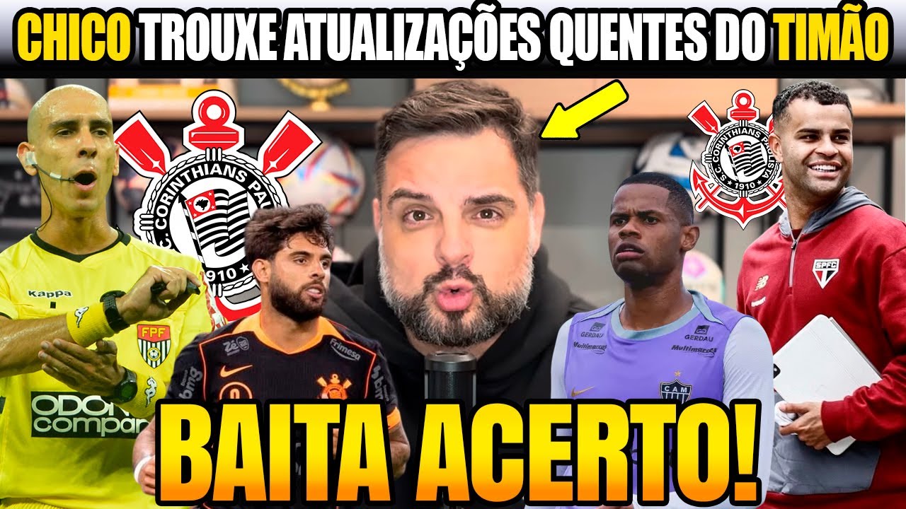 🚨VAZOU ACERTO DE DENTRO DO CORINTHIANS! CONTRATAÇÃO CONFIRMADA?! CHICO GARCIA CONFIRMOU COM A FONTE