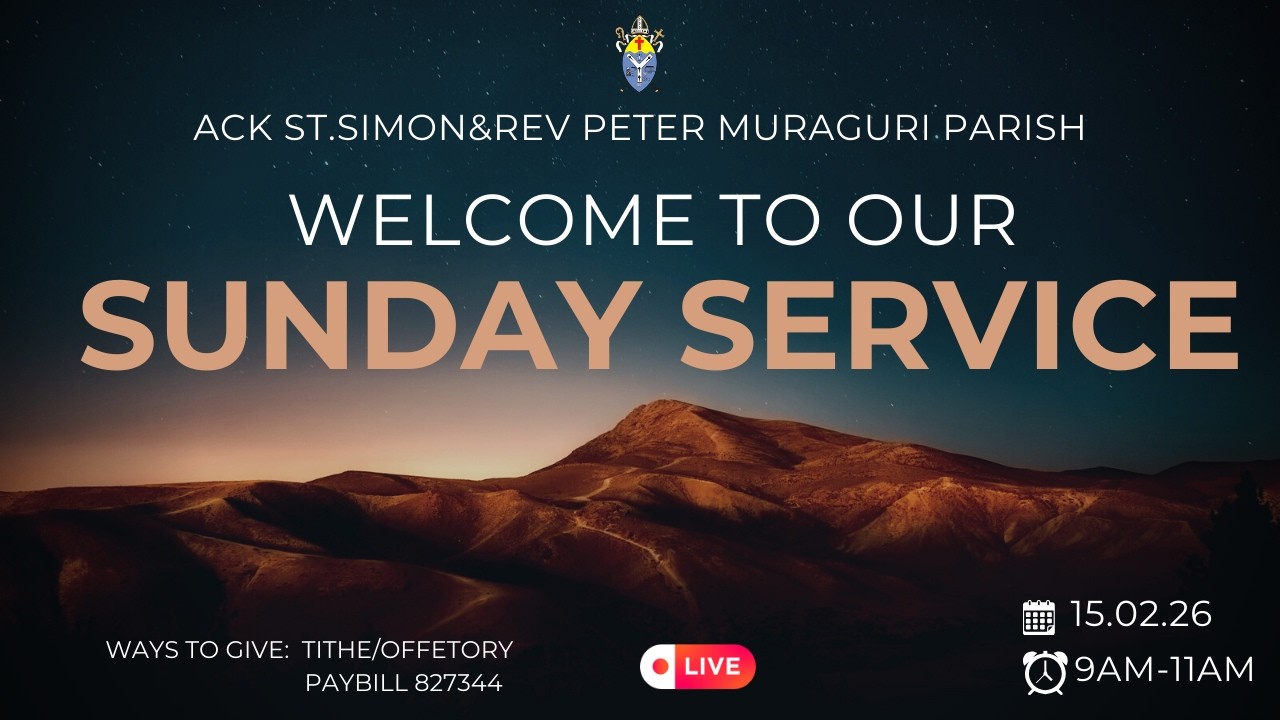 ACK ST. SIMON & REV PETER MURAGURI PARISH / ENGLISH -KISWAHILI SERVICE / THIRD SUNDAY BEFORE  LENT