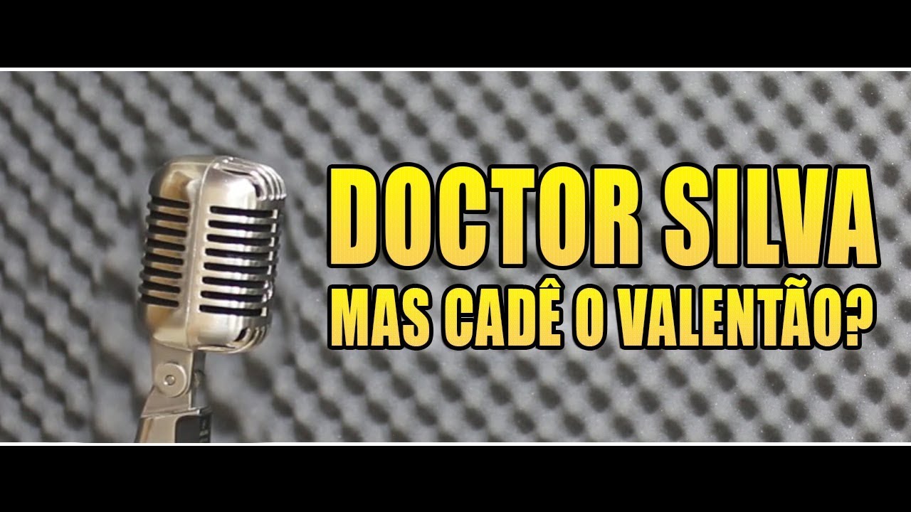 Doctor Silva - Mas Cad&ecirc; O Valent&atilde;o