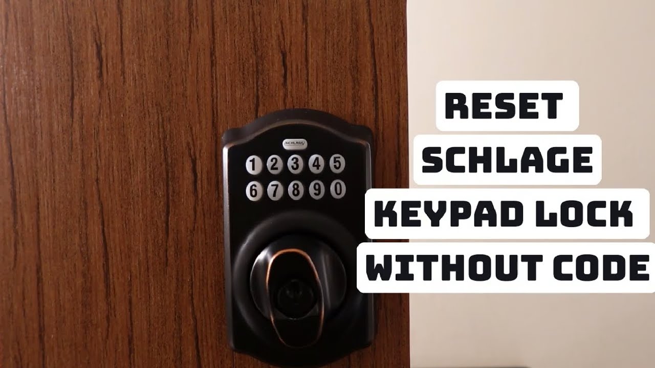 How to Reset Schlage Keypad Lock Without Programming Code