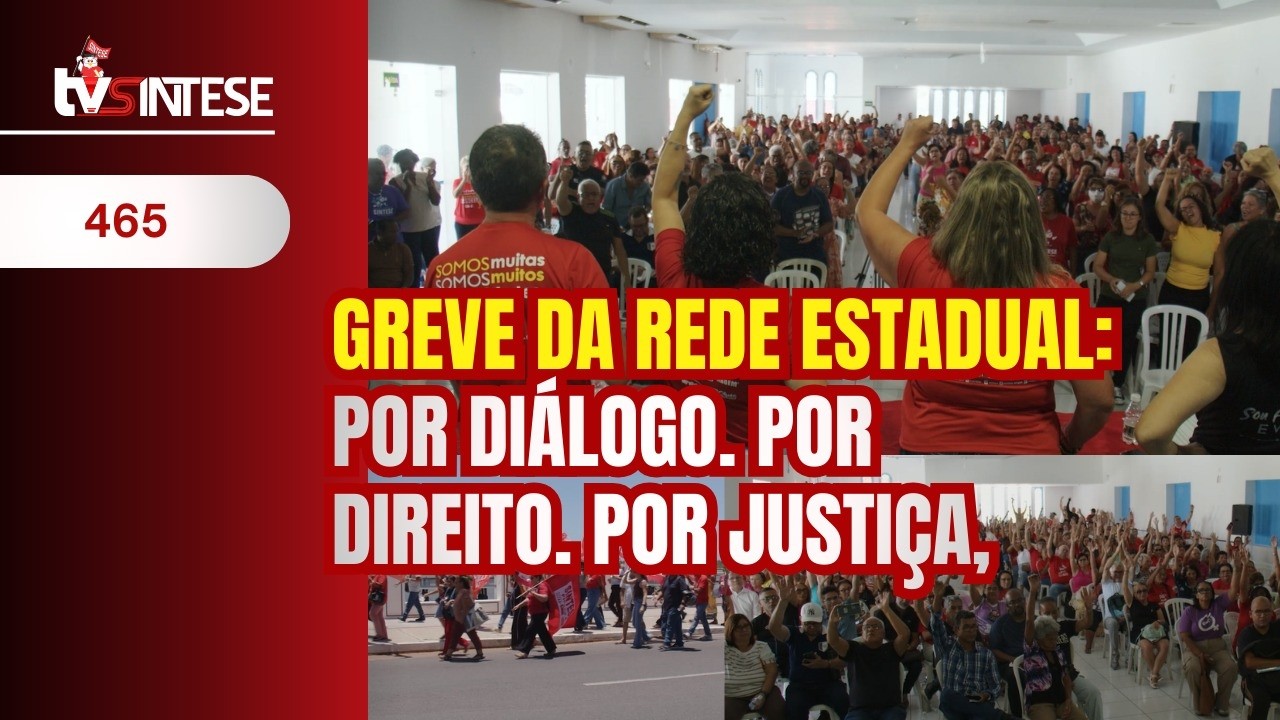 #TVSINTESE 465 - GREVE - Por dialogo, por direito e por JUSTIÇA!