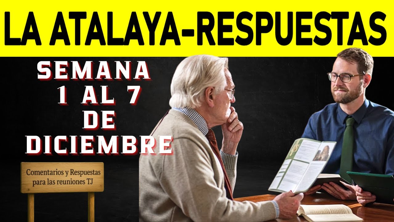 ESTUDIO DE LA ATALAYA de esta semana / 1 al 7 de diciembre / ATALAYA DE ESTUDIO