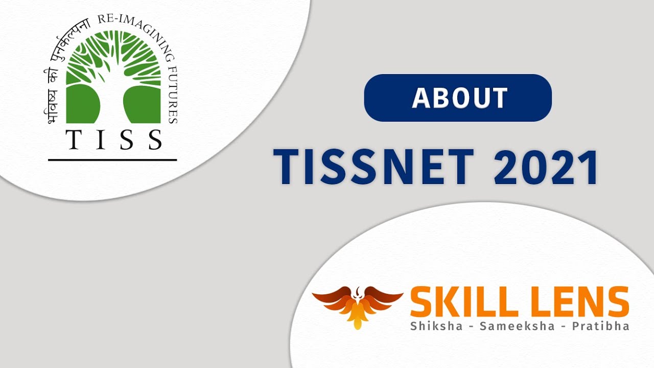 TISSNET 2021 notification | About TISS | TISS Campuses | TISS exam dates | TISSNET Eligibility