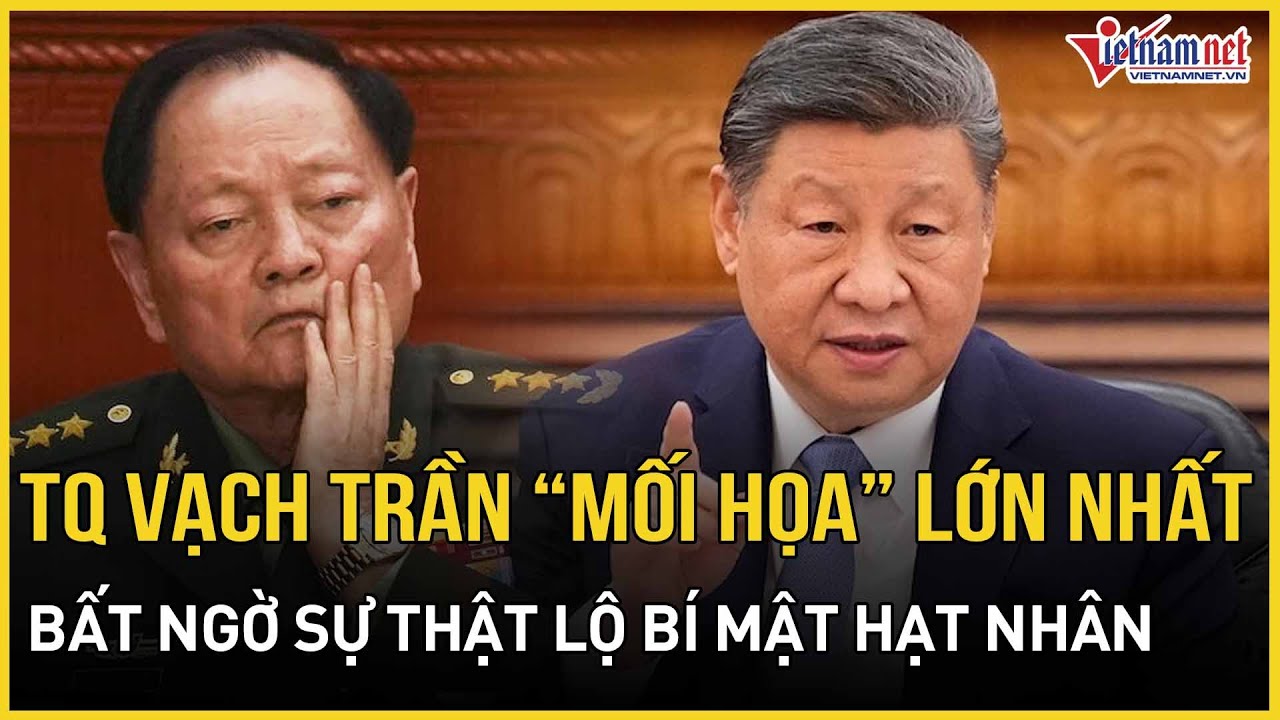 NÓNG: TQ vạch trần “mối họa” lớn nhất sau đại án Trương Hựu Hiệp, sững sờ sự thật lộ bí mật hạt nhân