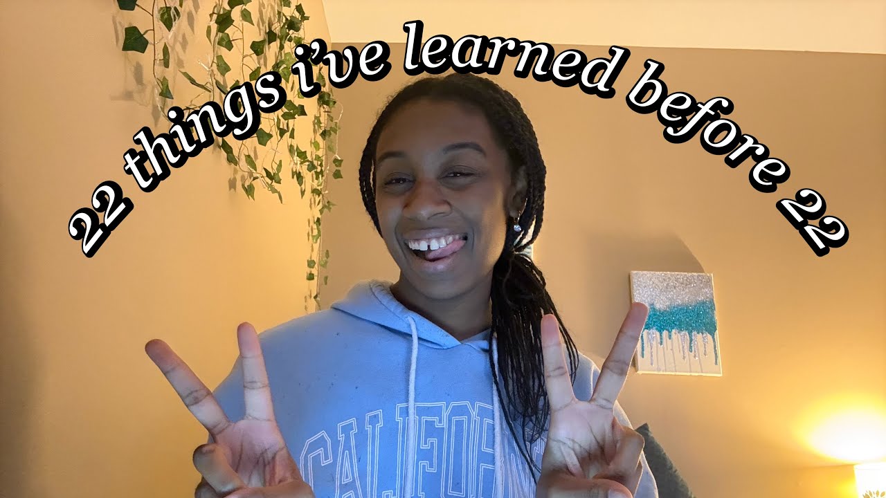 22 things i learned before 22