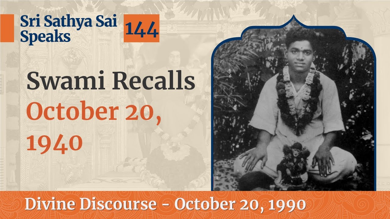 144 - Swami Recalls Oct 20, 1940 | Sri Sathya Sai Speaks | Oct 20, 1990