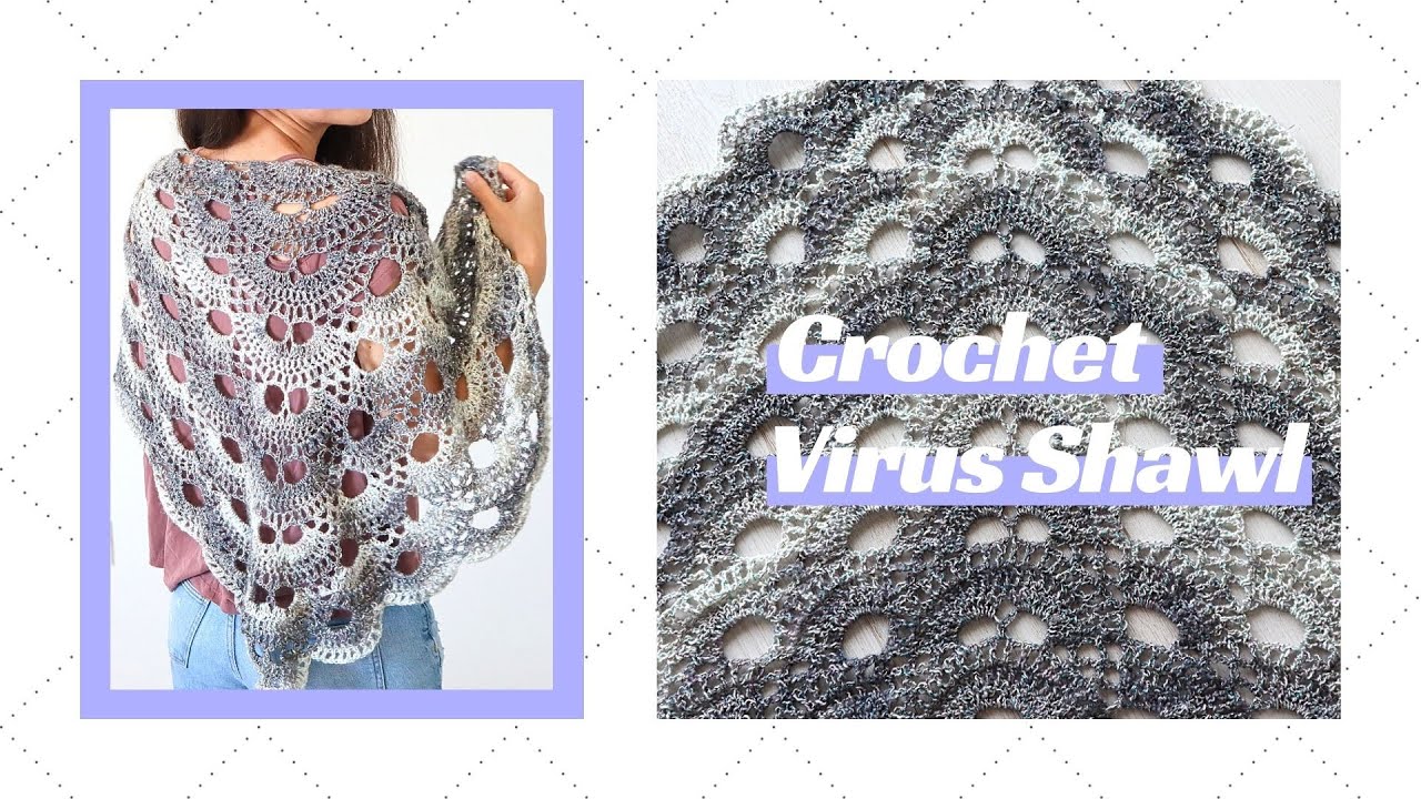 How To Crochet The Virus Shawl🦠 Easier than it looks! 😅 Free Written Pattern
