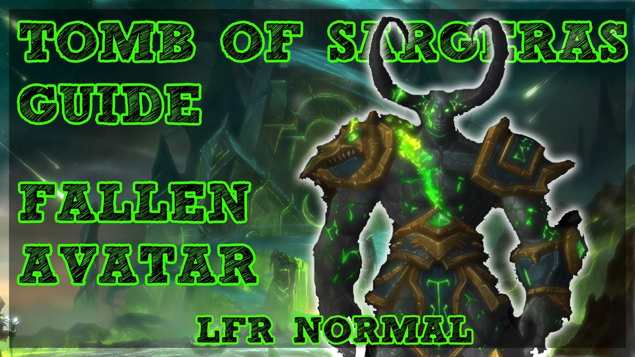Fallen Avatar GUIDE - TOMB OF SARGERAS LFR/NORMAL