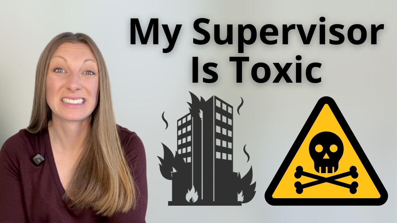 How To Deal With A Difficult + Toxic Supervisor As A Mental Health Professional And Therapist