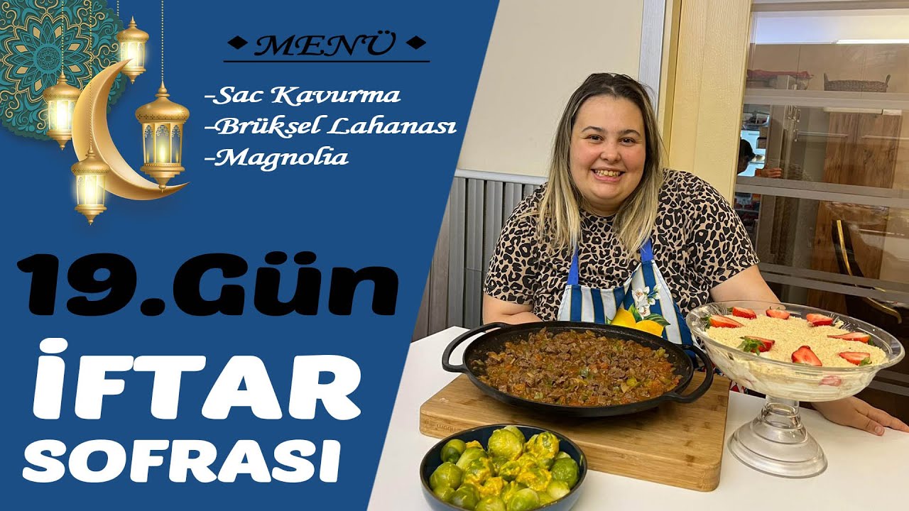 İftar Sofrası 19.Gün | 25 DAKİKADA HAZIR ENFES MENÜ! | Hoş Geldin 11 Ayın Sultanı!