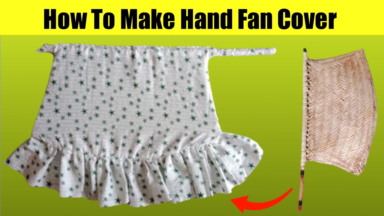 How To Make A Hand Fan | Hand Fan Cover Banane Ka Tarika | Hand Fan Design |