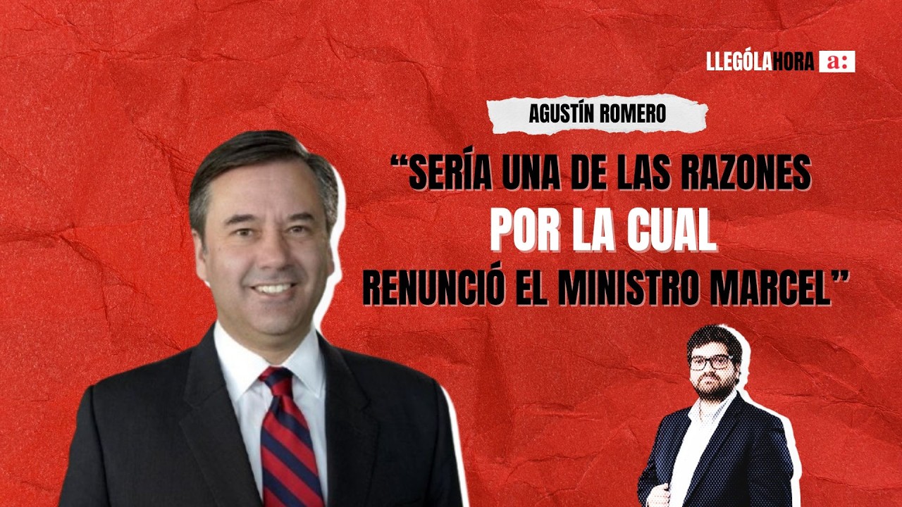 Agustín Romero: “Sería una de las razones por la cual renunció el ministro Marcel”