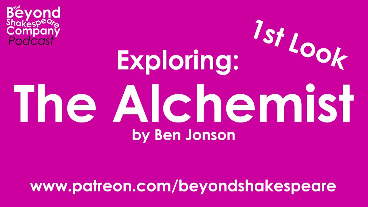The Alchemist by Ben Jonson | First Look, part 1 (Beyond Shakespeare Exploring Session)