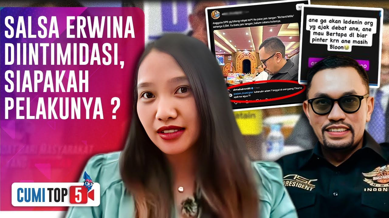 NGERI! Salsa Erwina Akui Dapat 5 Intimidasi Usai Kritik DPR & Ajak Debat Ahmad Sahroni | CUMI TOP V