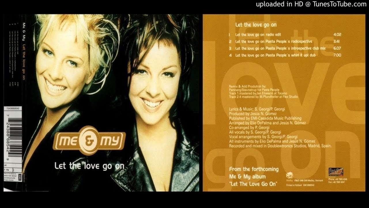 Me & My &ndash; Let The Love Go On (Pasta People's Introspective Club Mix &ndash; 1999)