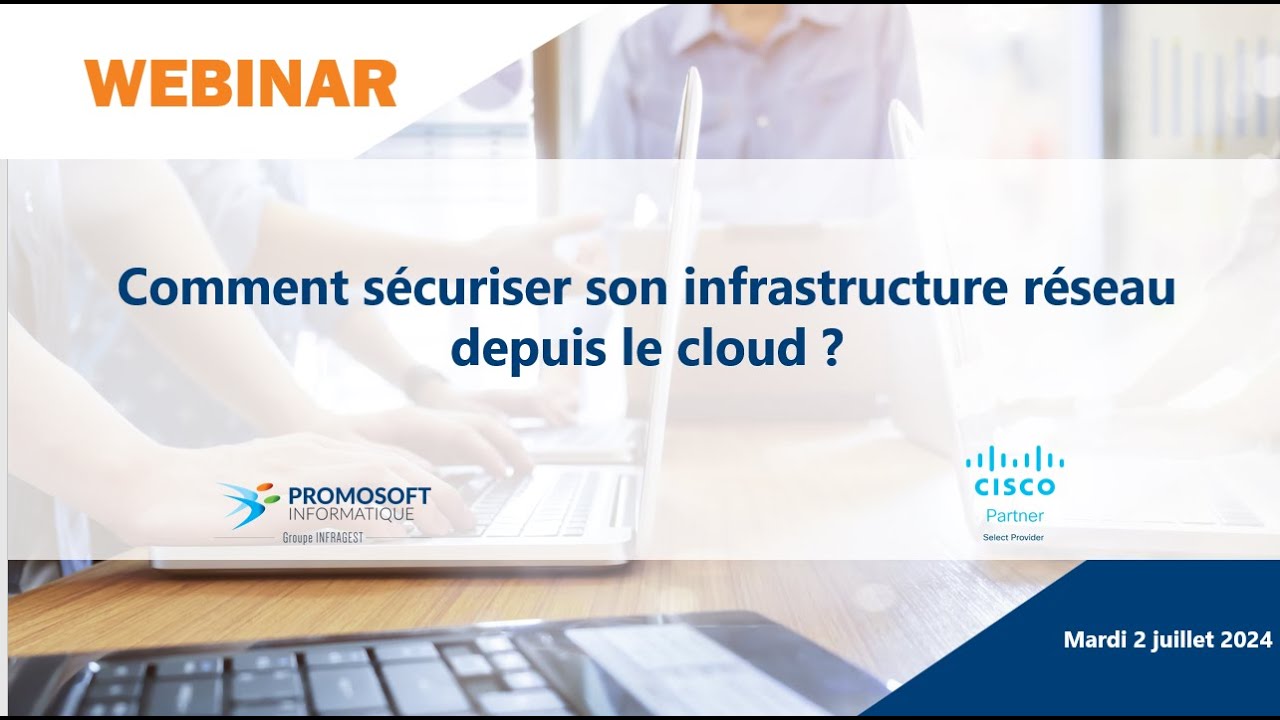 Webinar Sécurisation de son infrastructure réseau depuis le cloud