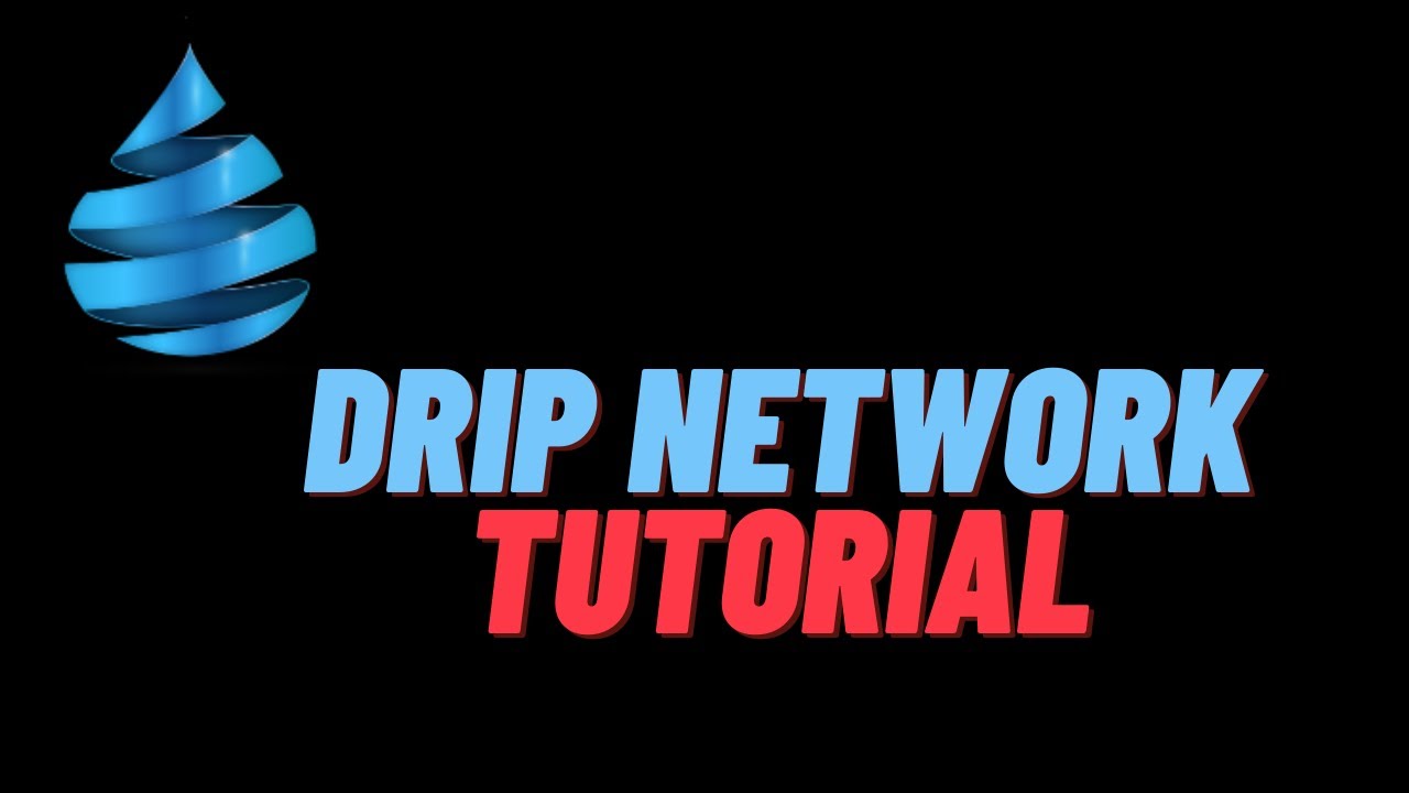 Drip Network Tutorial