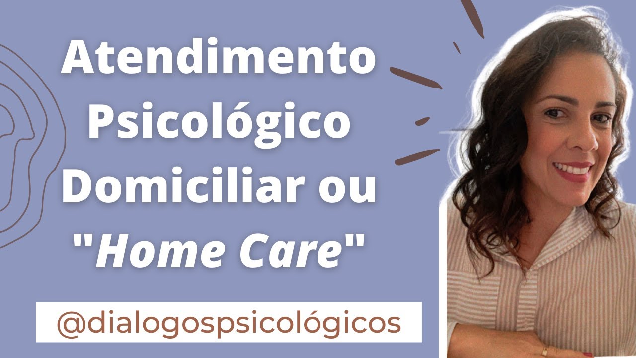 Atendimento Psicol&oacute;gico Domiciliar