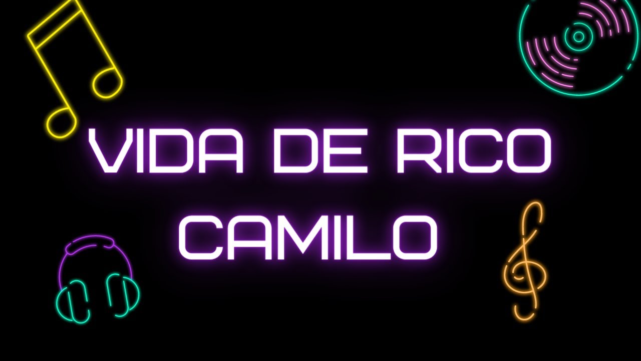Camilo - Vida de Rico ❌  (Letra + Acordes) (Lyrics + Chords) PARA PIANO, UKELELE, GUITARRA 🎹🎸💯🔥
