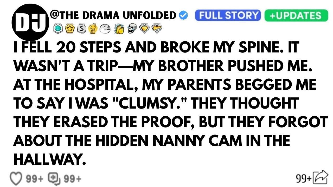 My Brother Kicked Me Down A Flight Of Stairs. My Parents Deleted The Security Footage While I Was