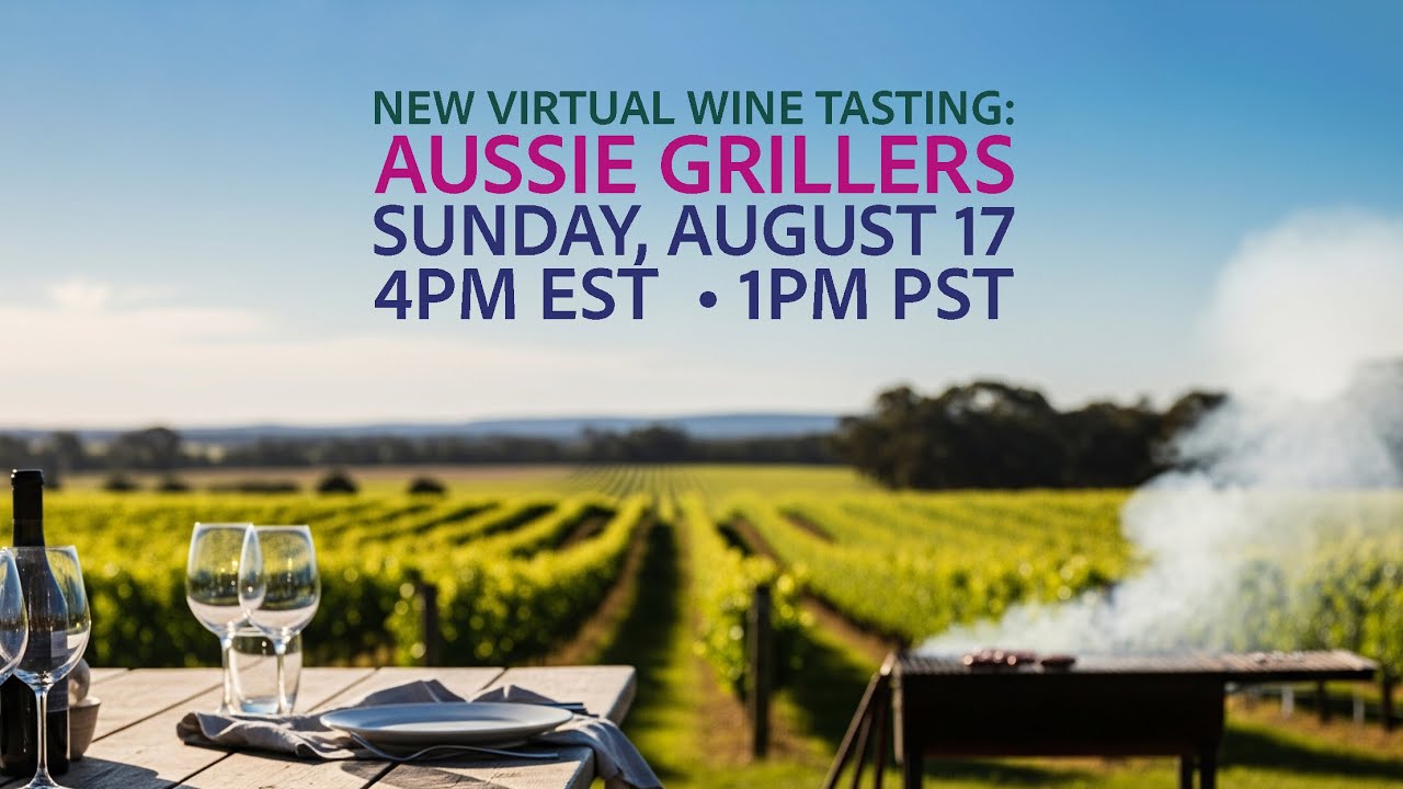 Wine Living Virtual Tasting August 17th - Aussie Grillers