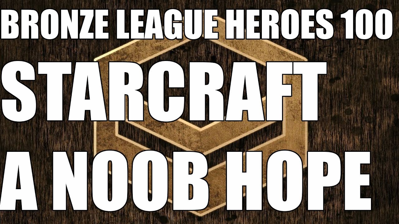 BRONZE LEAGUE HEROES #100 - Starcraft: A Noob Hope - New vs Zuladfa