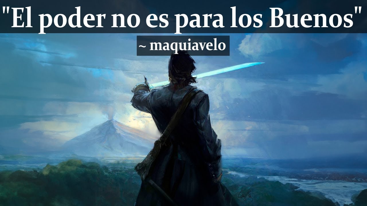 El consejo oscuro, pero HONESTO, de Maquiavelo para personas BUENAS El Arte del PODER