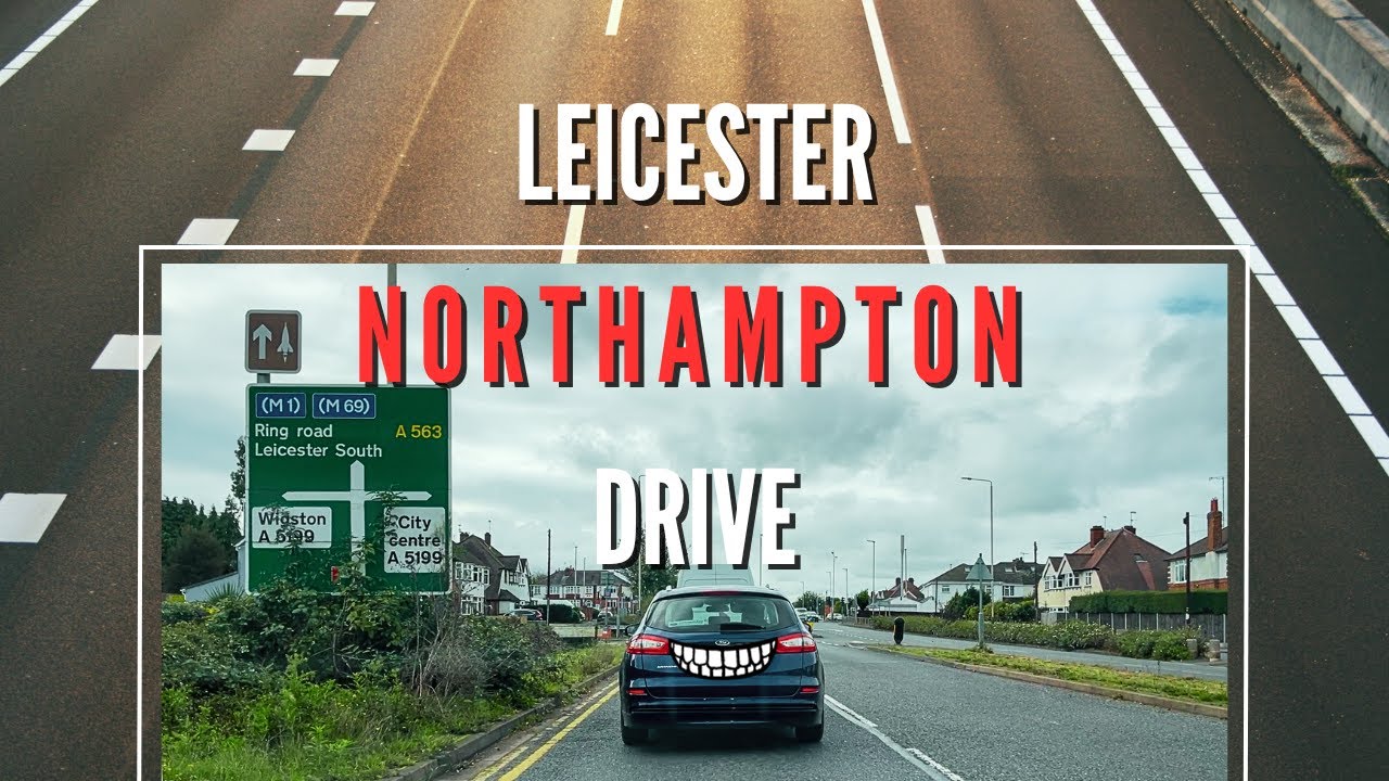 Leicester - Northampton England Drive | M1-A45 | October 2023