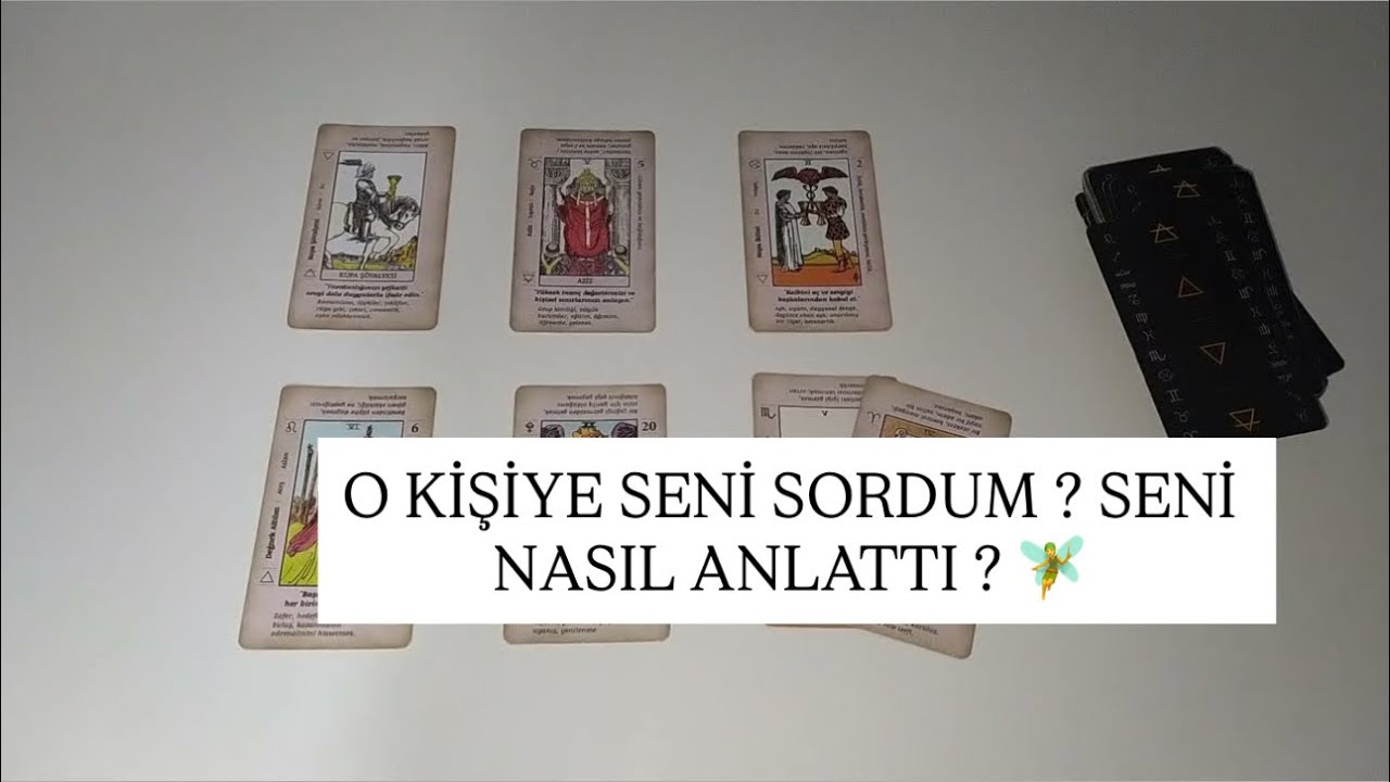 O KİŞİYE SENİ SORDUM ? SENİ NASIL ANLATTI ? 🧚