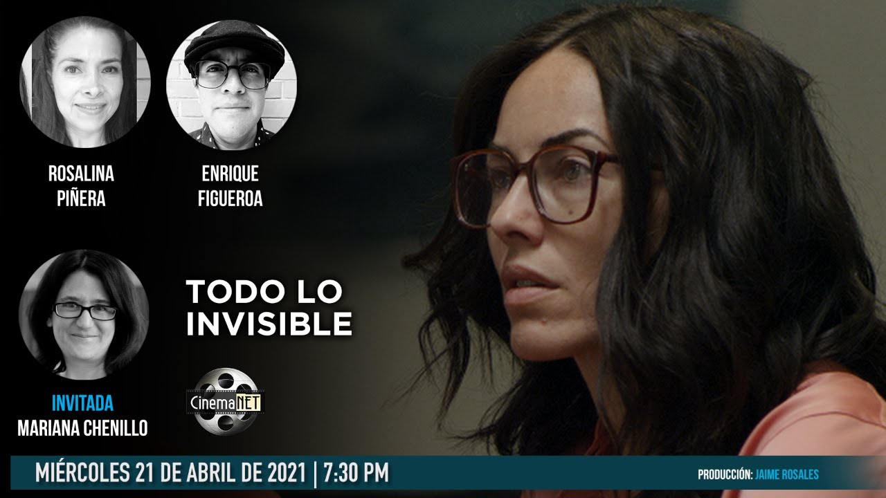 CinemaNET | Todo lo Invisible | Entrevista con Mariana Chenillo