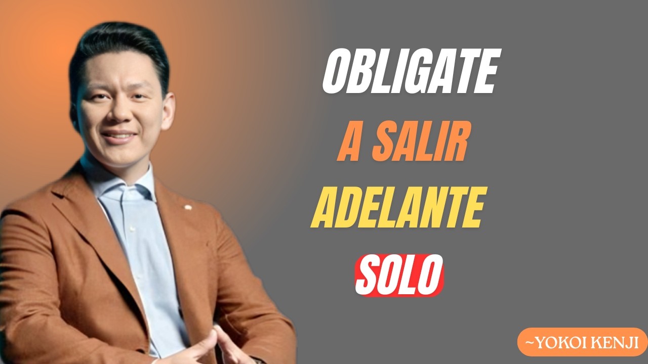 CÓMO SALIR ADELANTE Aunque NADIE Esté a Tu Lado | Yakoi Kenji