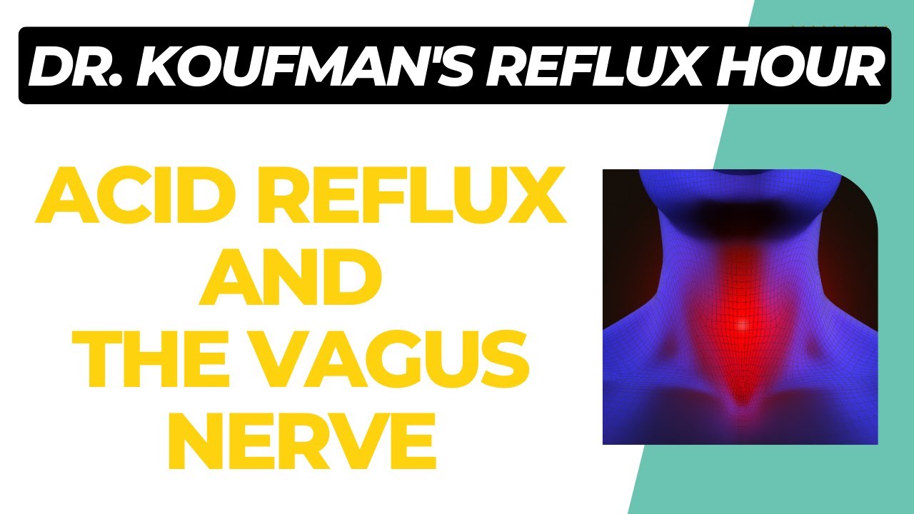 The Vagus Nerve- Dr. Koufman's Reflux Hour on FB Live - 12/7/22