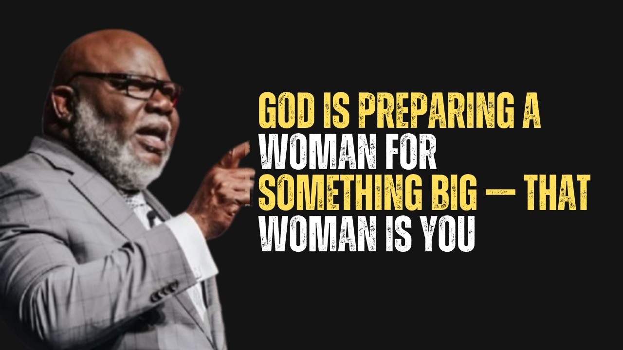 GOD IS PREPARING A WOMAN FOR SOMETHING BIG — THAT WOMAN IS YOU |