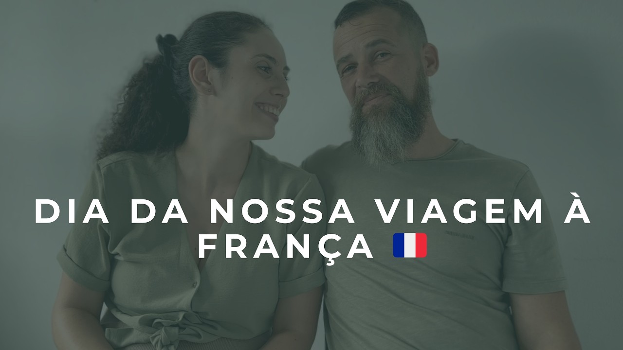 CHEGOU O DIA … a nossa viagem para França 🇫🇷