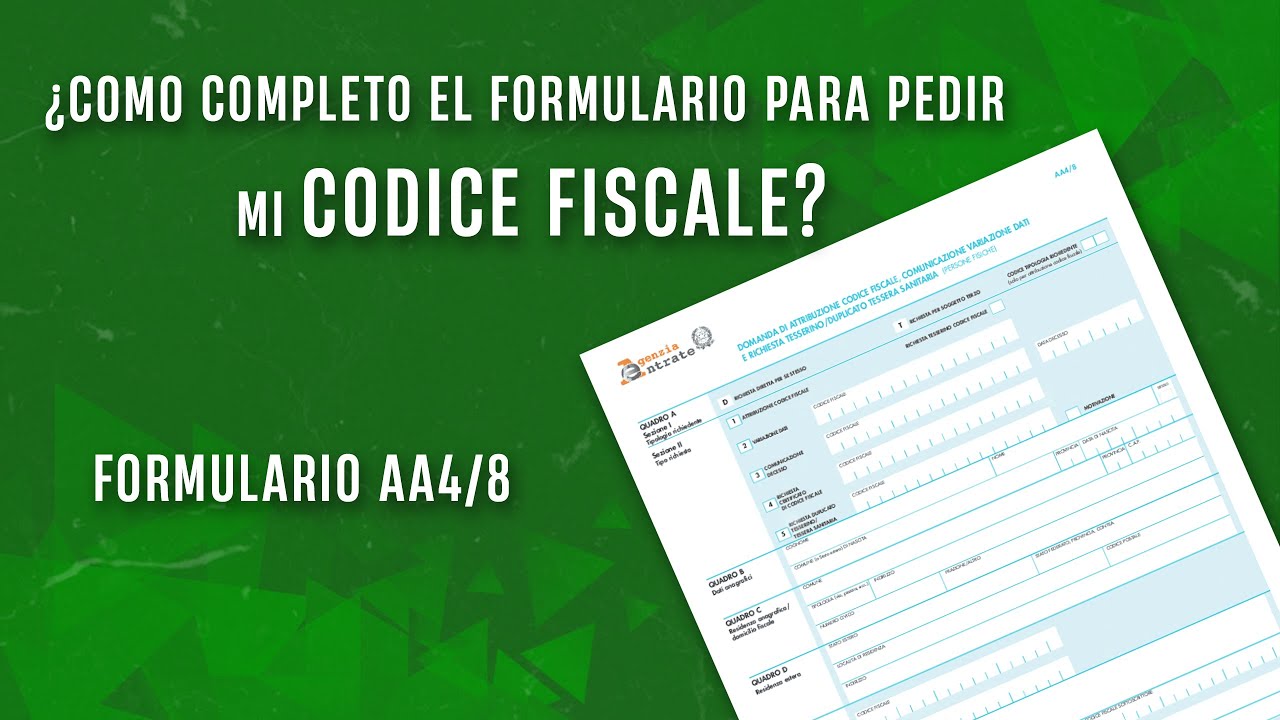 COMO LLENAR EL FORMULARIO PARA CODICE FISCALE? (FORMULARIO AA4/8)
