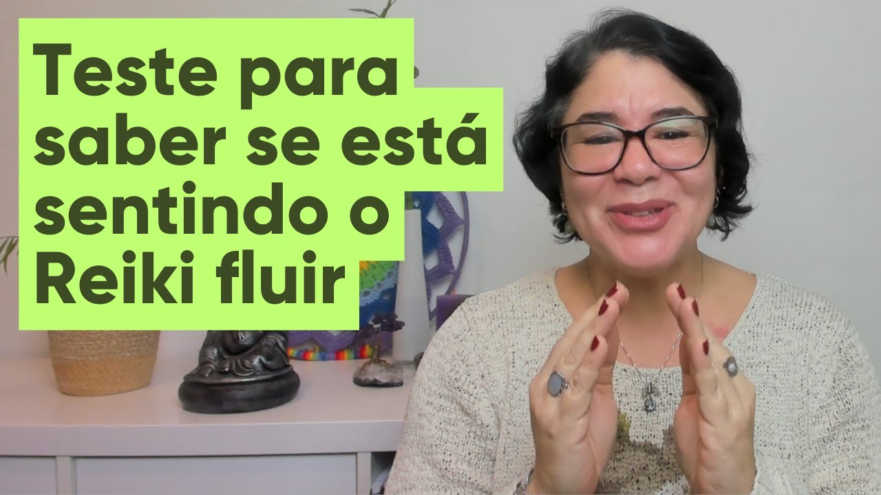 Você Consegue Sentir o Reiki fluir? - Feliz com Reiki - Kátia Maciel