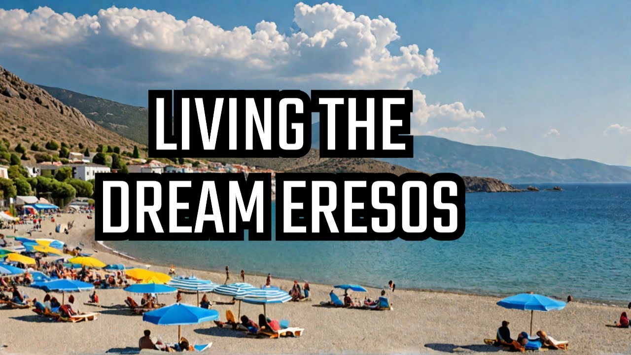 Living the Dream: Eresos, Lesbos Beach Life